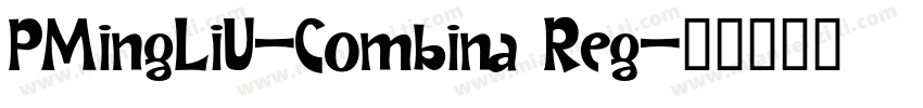 PMingLiU-Combina Reg字体转换